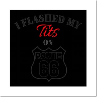 I Flashed My Tits On Route 66 Posters and Art